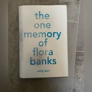 3/$20 YA Novel: the one memory of flora banks by Emily Barr